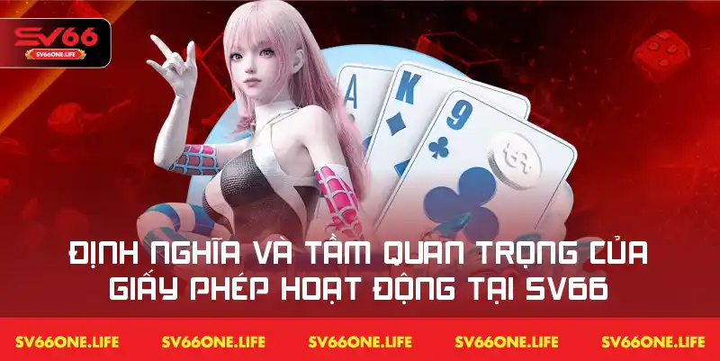 Tầm quan trọng của việc SV66 được cấp giấy phép hoạt động hợp pháp